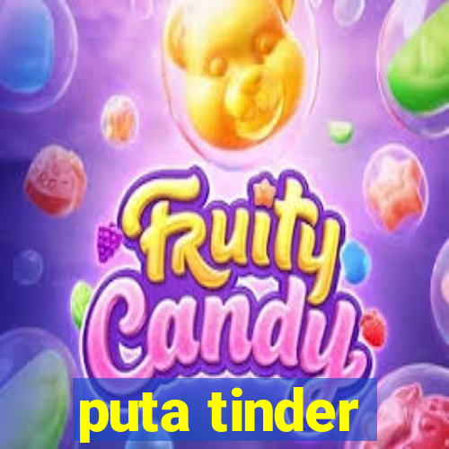 puta tinder