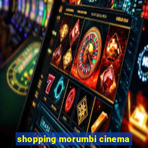 shopping morumbi cinema