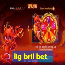 lig bril bet