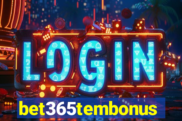 bet365tembonus