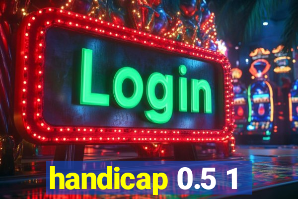 handicap 0.5 1