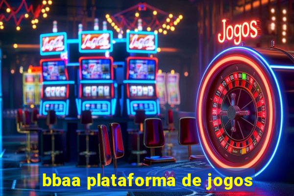 bbaa plataforma de jogos