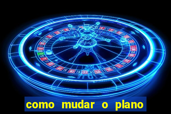 como mudar o plano tim beta mensal para semanal