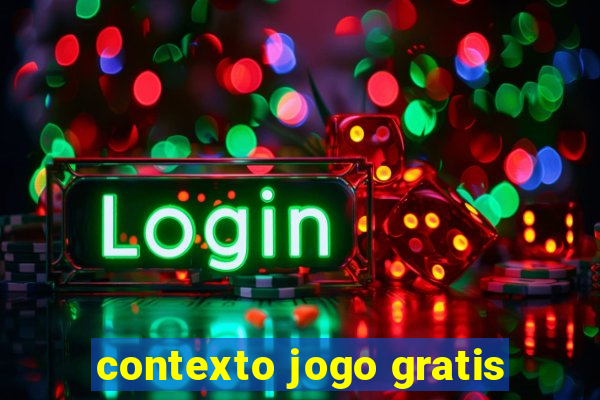 contexto jogo gratis