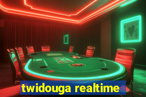 twidouga realtime