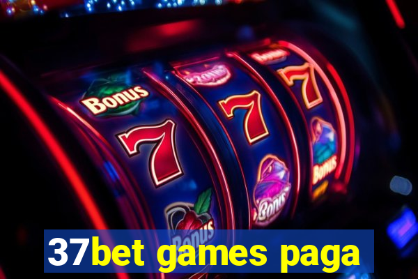 37bet games paga