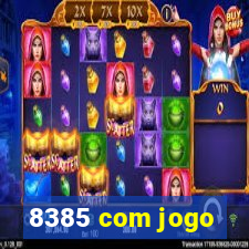 8385 com jogo