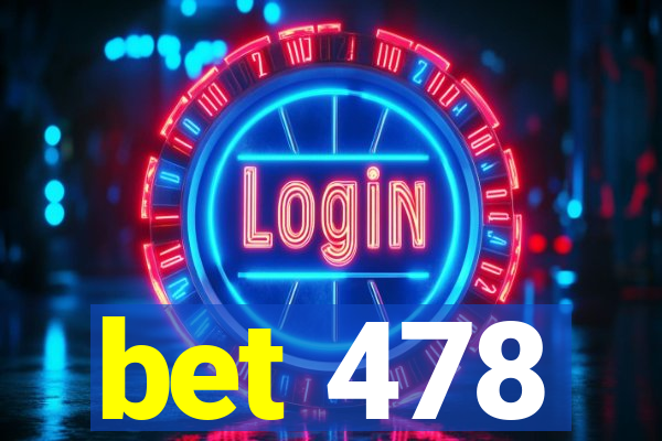 bet 478