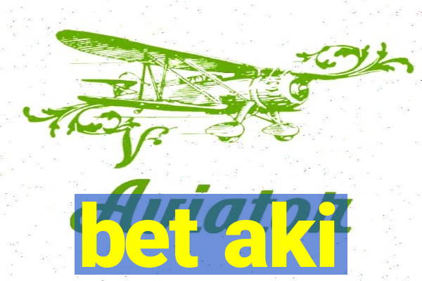 bet aki