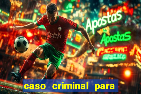 caso criminal para resolver pdf