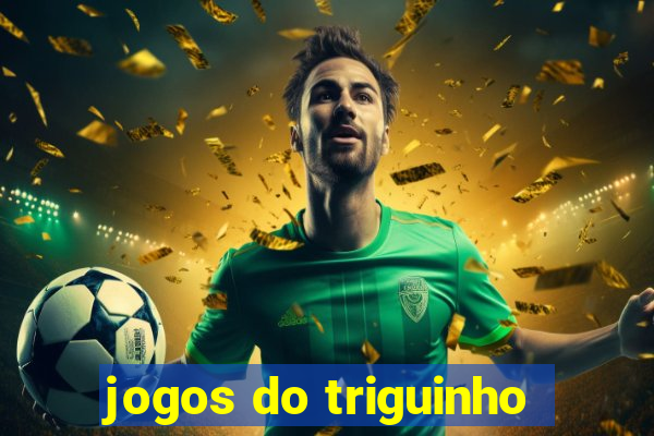 jogos do triguinho