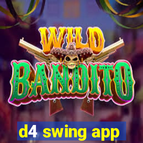 d4 swing app