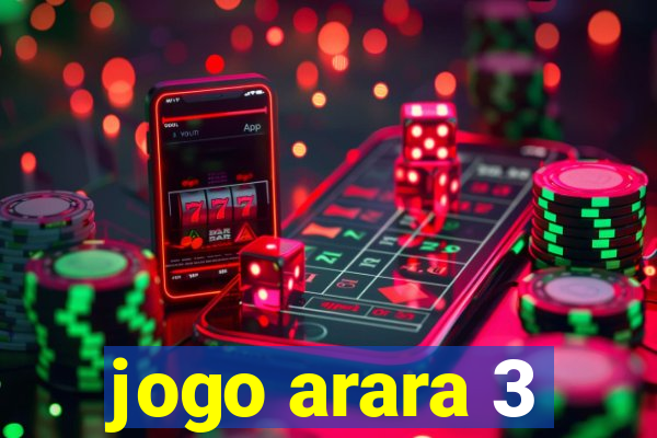 jogo arara 3