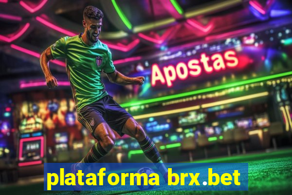 plataforma brx.bet