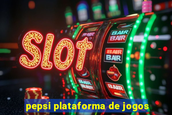 pepsi plataforma de jogos