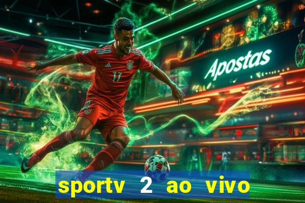 sportv 2 ao vivo mega canais