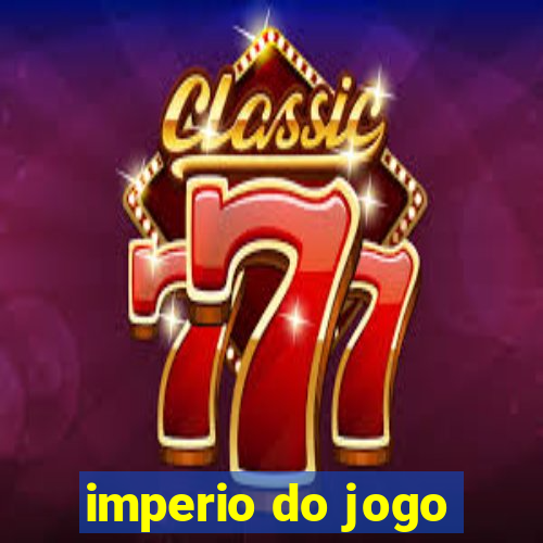 imperio do jogo