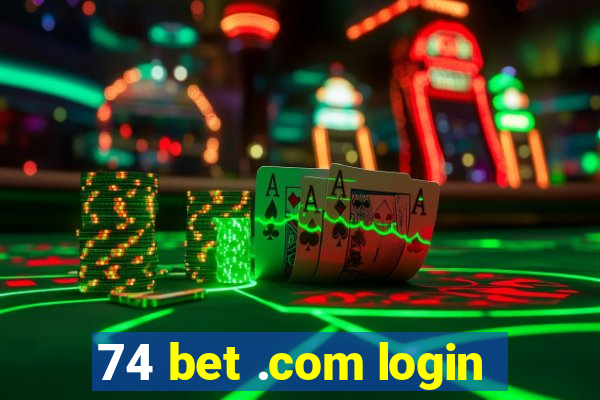 74 bet .com login