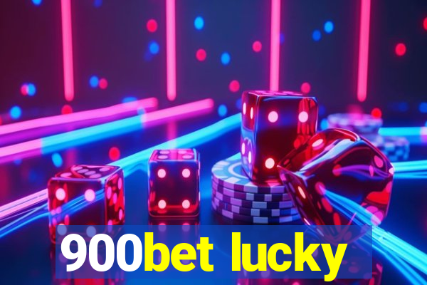 900bet lucky