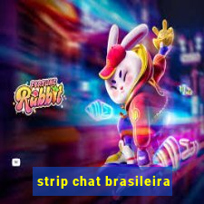 strip chat brasileira