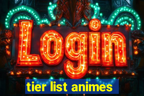 tier list animes