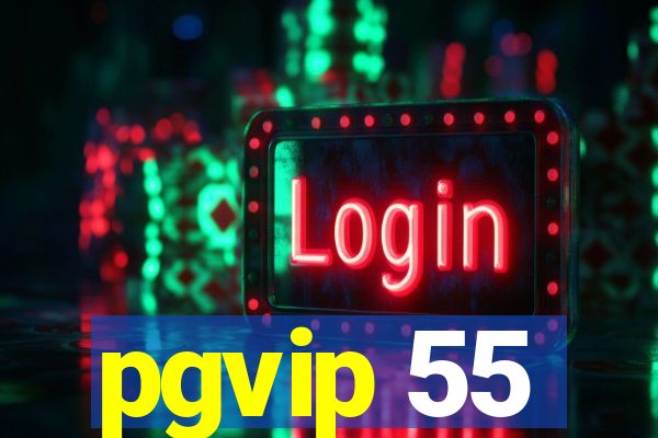 pgvip 55