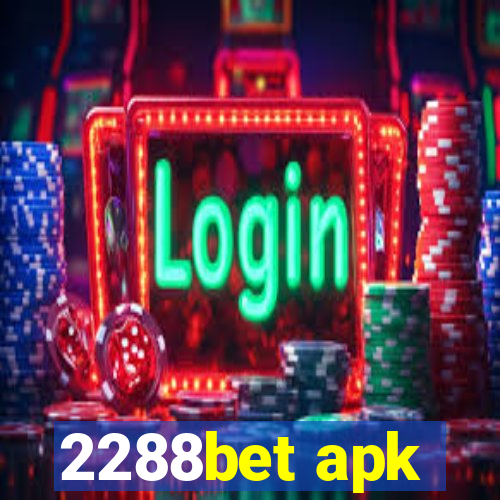 2288bet apk