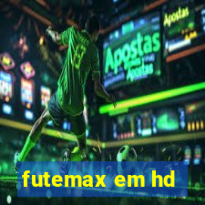 futemax em hd