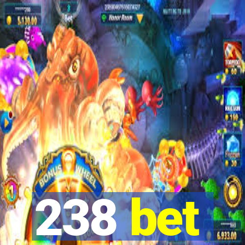 238 bet