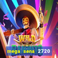 mega sena 2720 giga sena