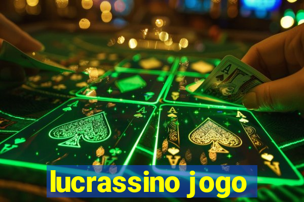 lucrassino jogo