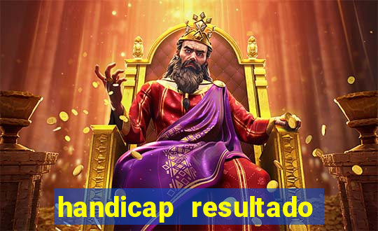 handicap resultado final -1