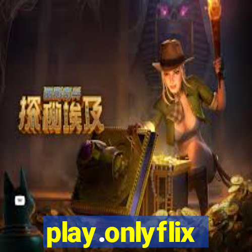 play.onlyflix