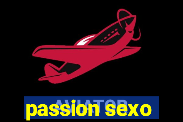 passion sexo