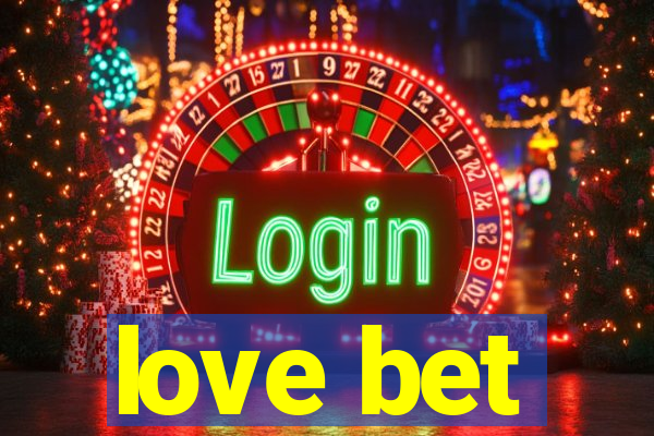 love bet