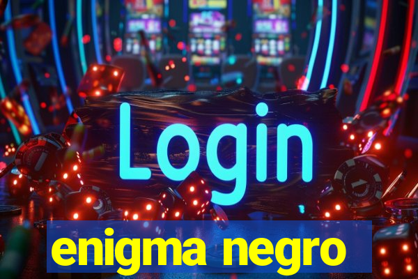 enigma negro