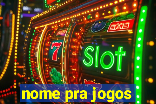 nome pra jogos