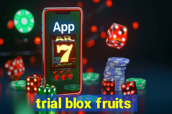 trial blox fruits