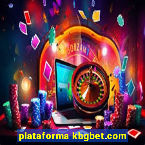 plataforma kbgbet.com