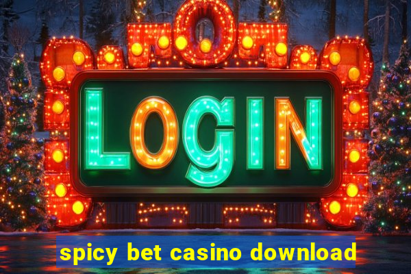 spicy bet casino download