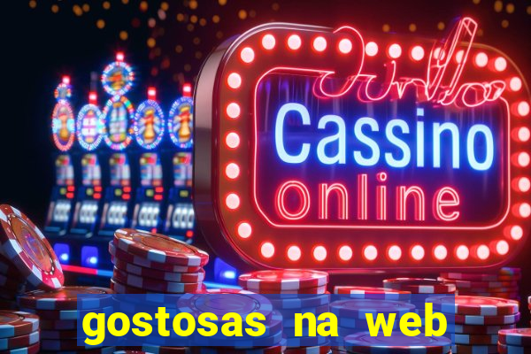 gostosas na web cam ao vivo