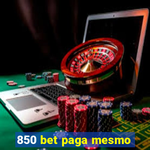 850 bet paga mesmo