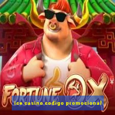 ice casino codigo promocional