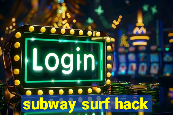 subway surf hack