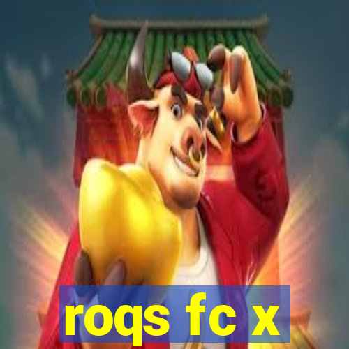 roqs fc x