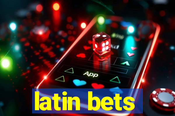 latin bets