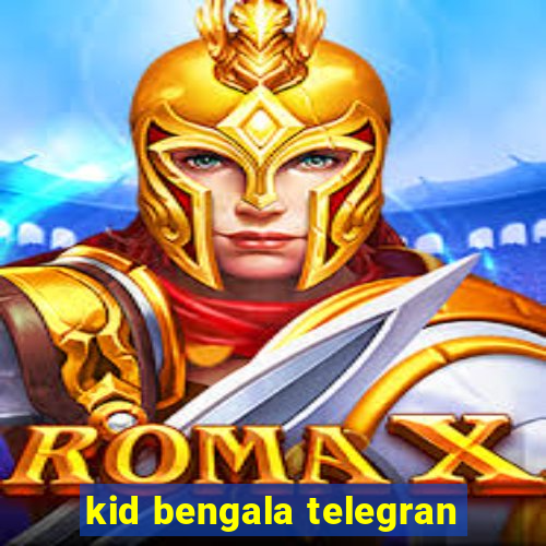 kid bengala telegran