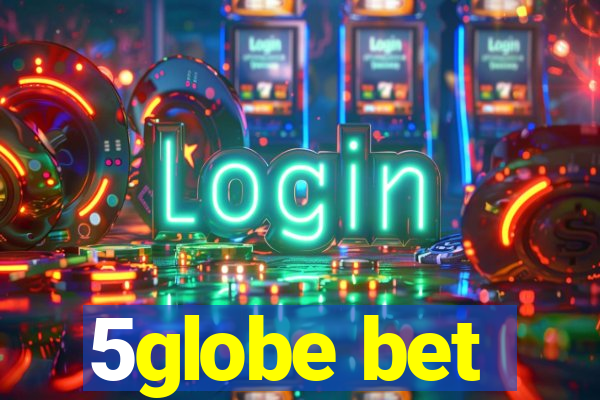 5globe bet