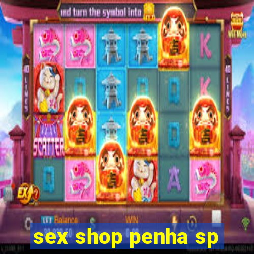 sex shop penha sp