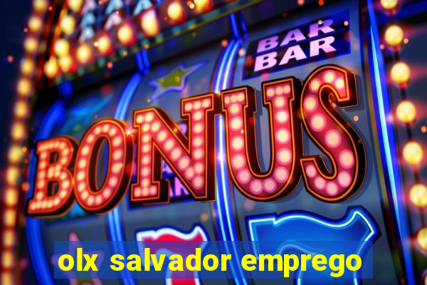 olx salvador emprego